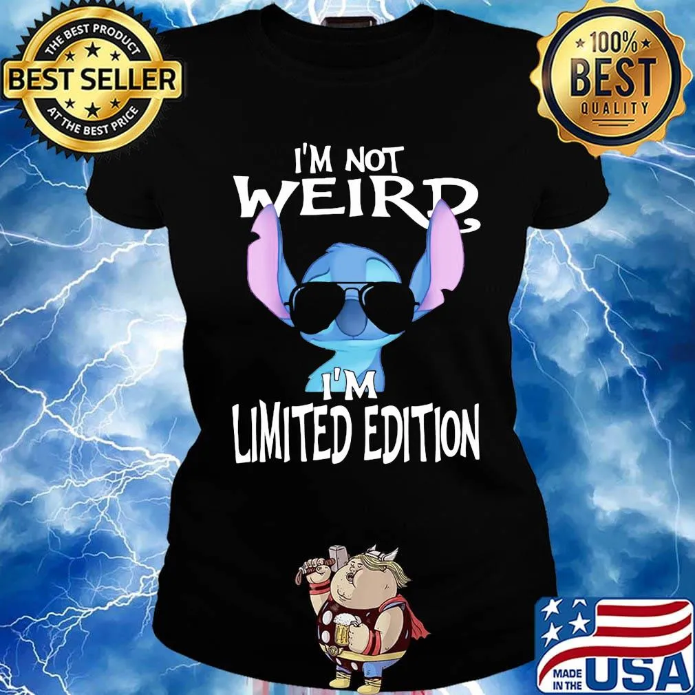 Stitch i'm not weird i'm limited edition s Ladies tee