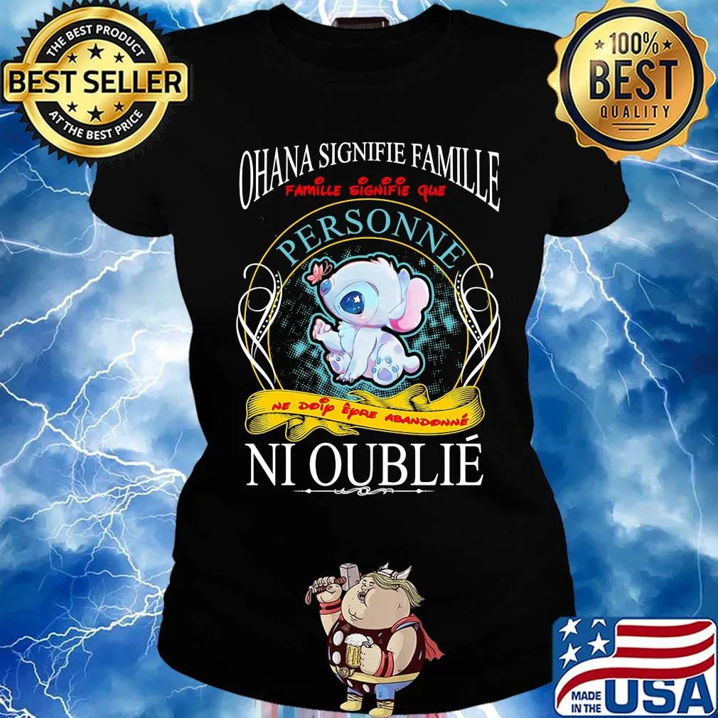 Stitch ohana signifie famille que personne ne doip eyro abandonne ni oublie s Ladies tee