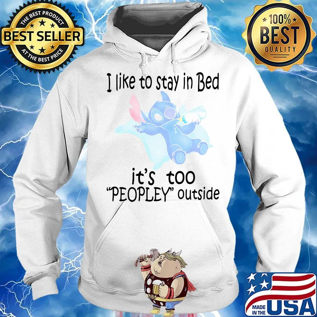 Stitch sleeping i like to stay in bed it's too peopley outside s Hoodie