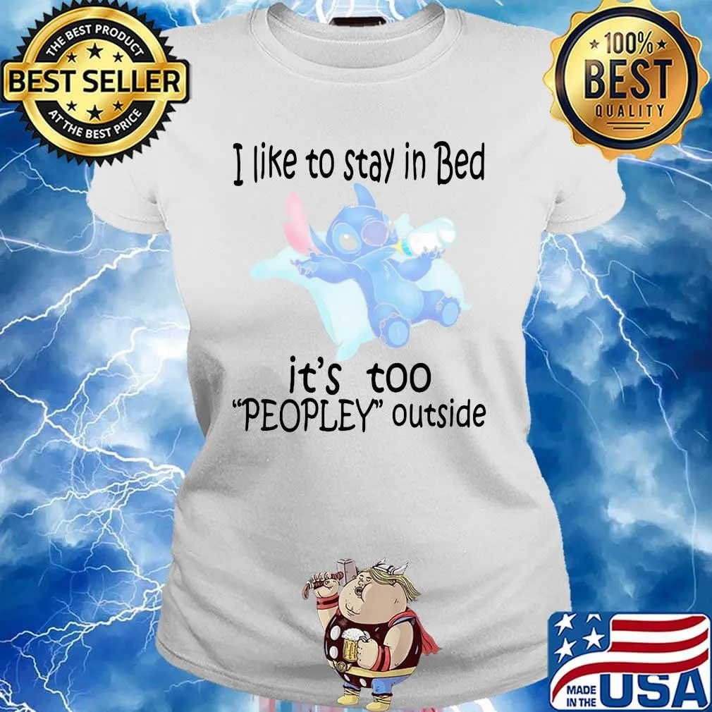 Stitch sleeping i like to stay in bed it's too peopley outside s Ladies tee
