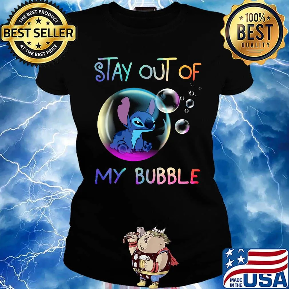 Stitch stay out of my bubble s Ladies tee