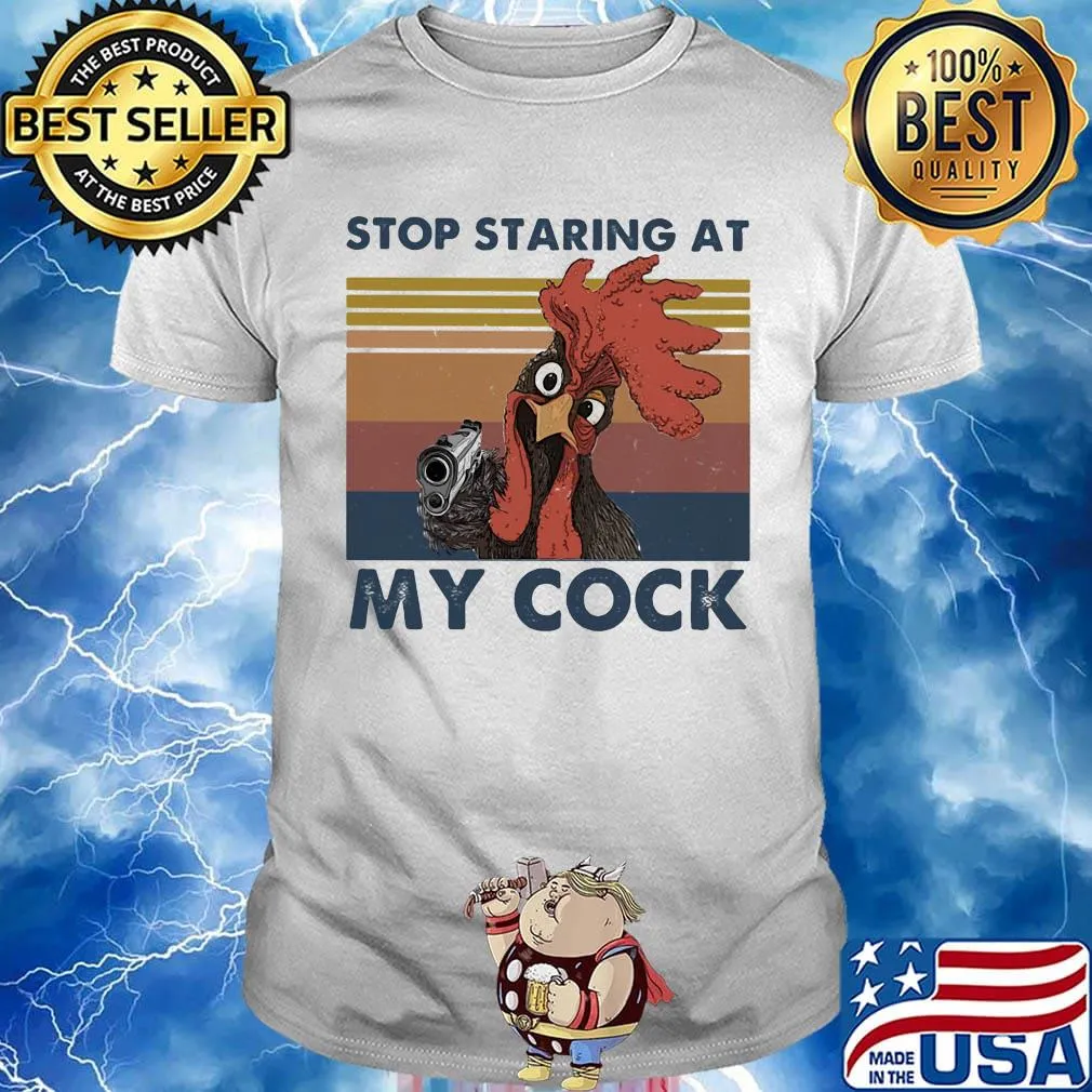 Stop staring at my cock vintage retro shirt