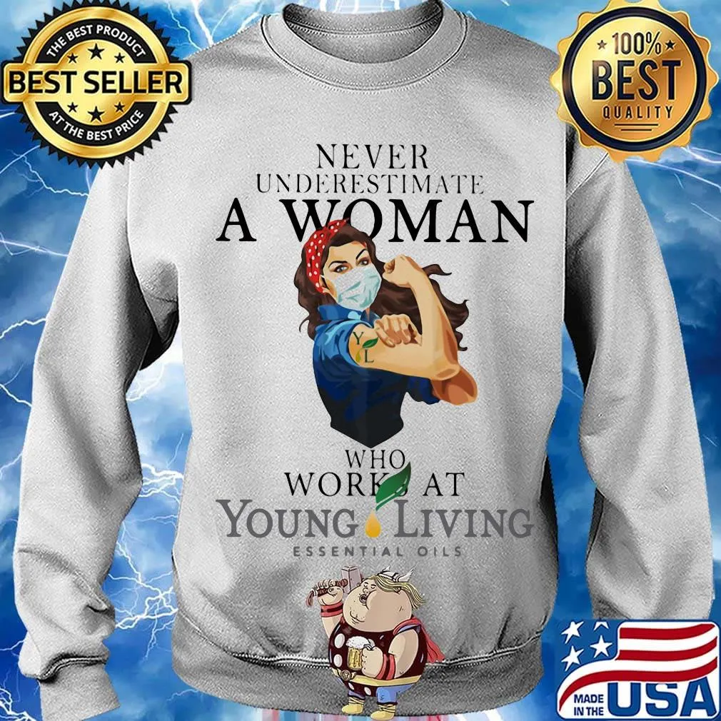 Strong woman mask never underestimate a woman who works at young living s Sweater