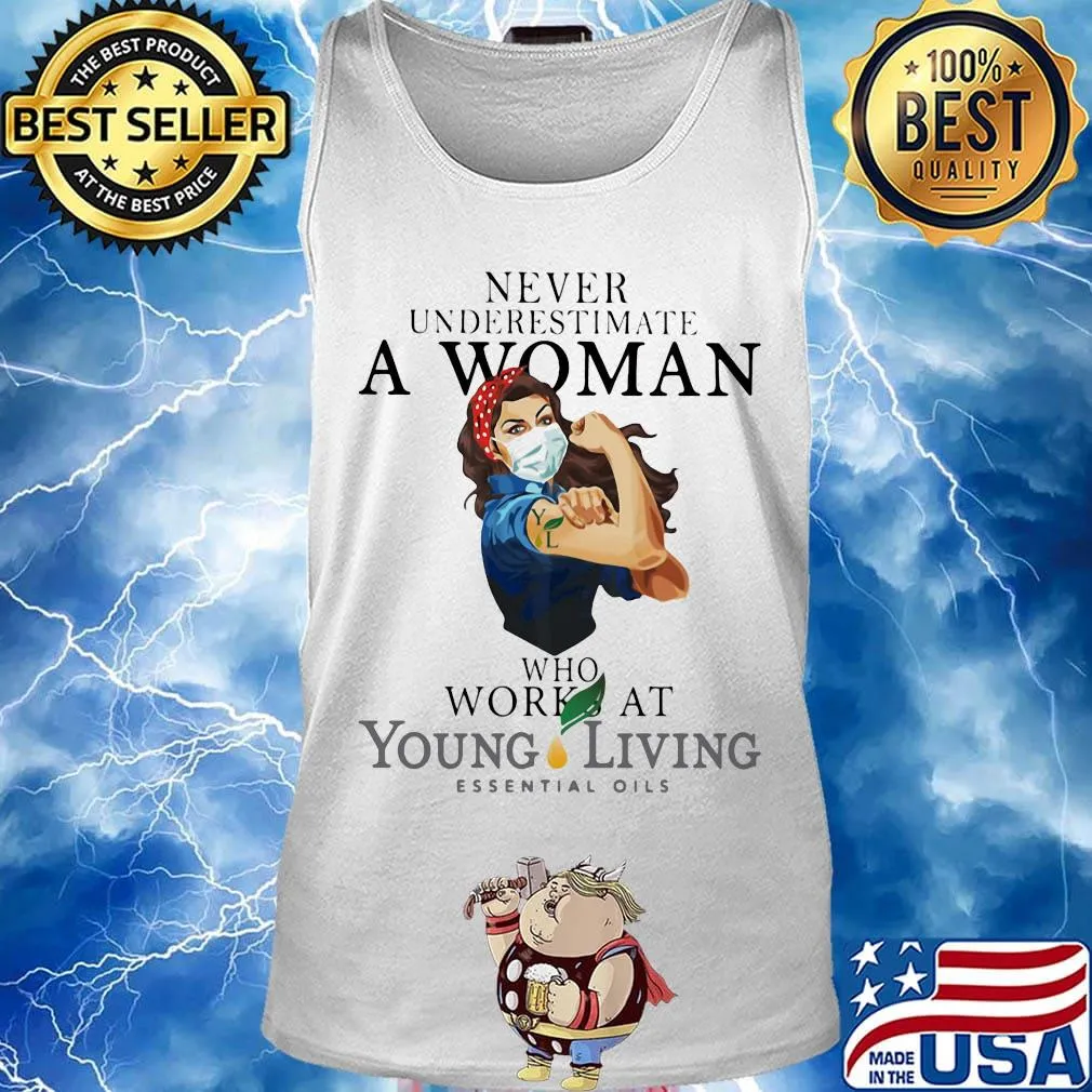 Strong woman mask never underestimate a woman who works at young living s Tank top