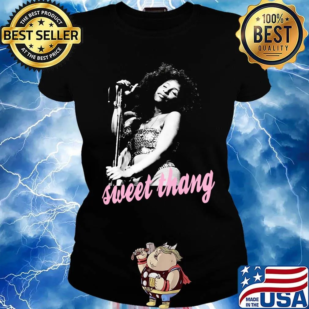 Sweet thang chaka khan s Ladies tee
