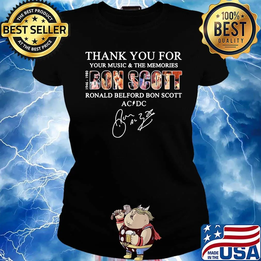 Thank you for your music and the memories 1946 1980 ronald belford bon scott acdc signature s Ladies tee