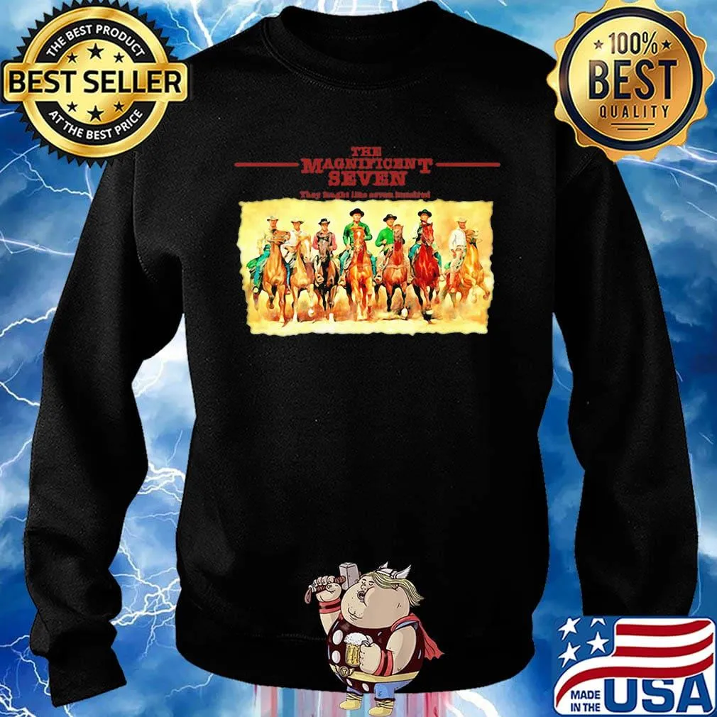 The Magnificent seven They tought like seven hundred s Sweater