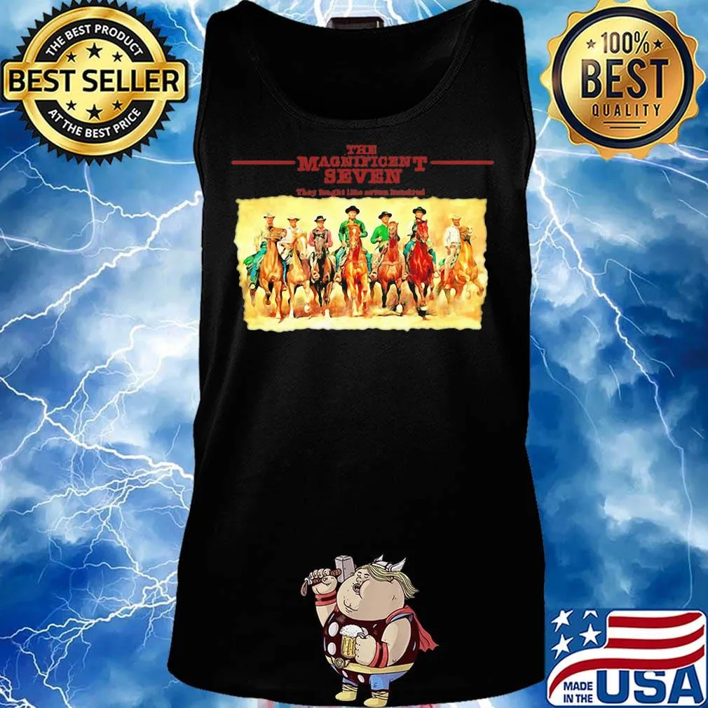 The Magnificent seven They tought like seven hundred s Tank top