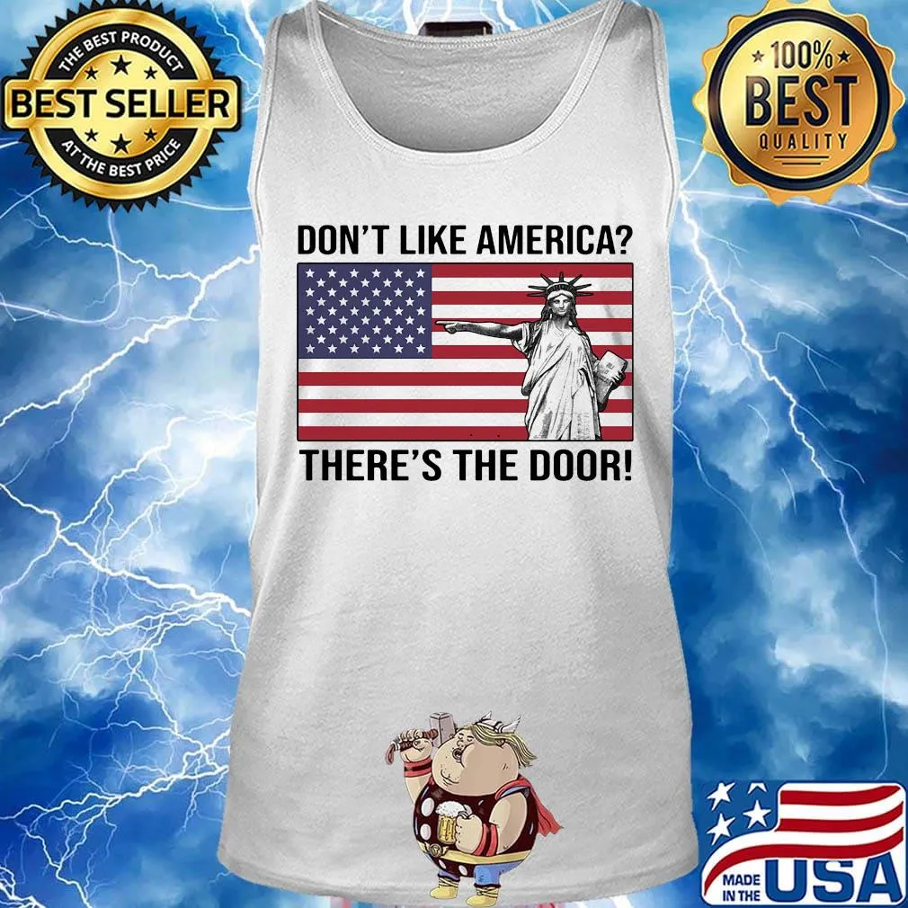 The statue of liberty don't like america there's the door flag s Tank top