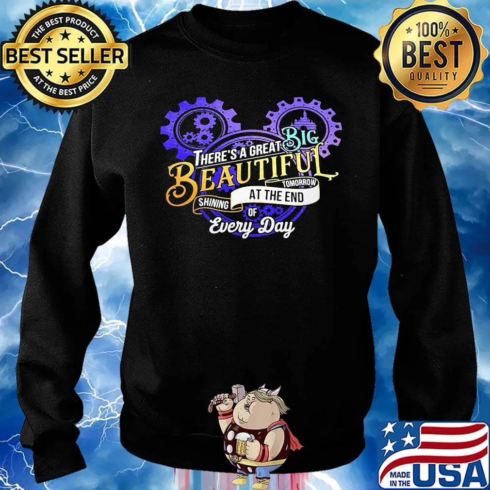 There's a great big beautiful tomorrow shining at the end of every day s Sweater