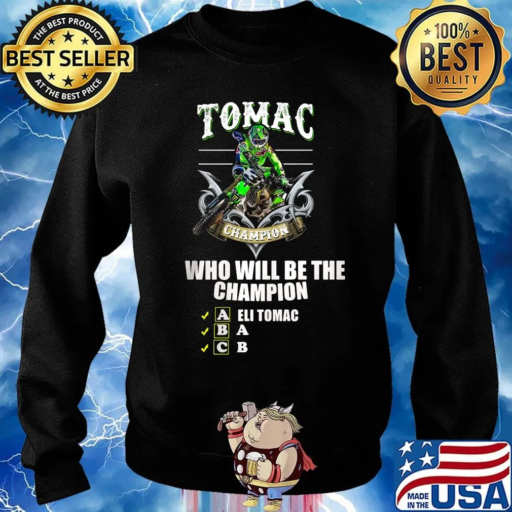 Tomac champion who will be the champion eli tomac s Sweater