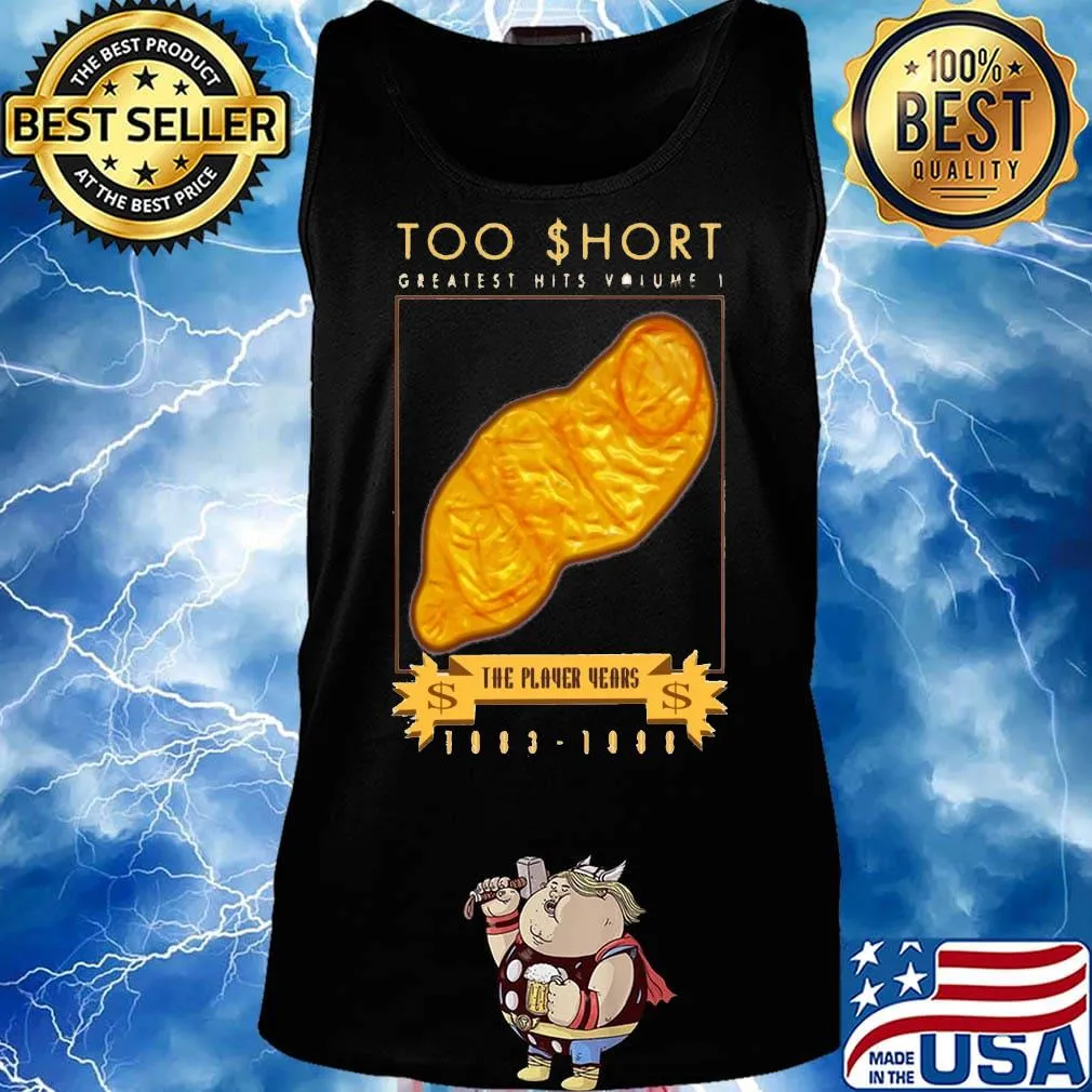 Too short greatest hits vomlette player years 1983 1988 s Tank top