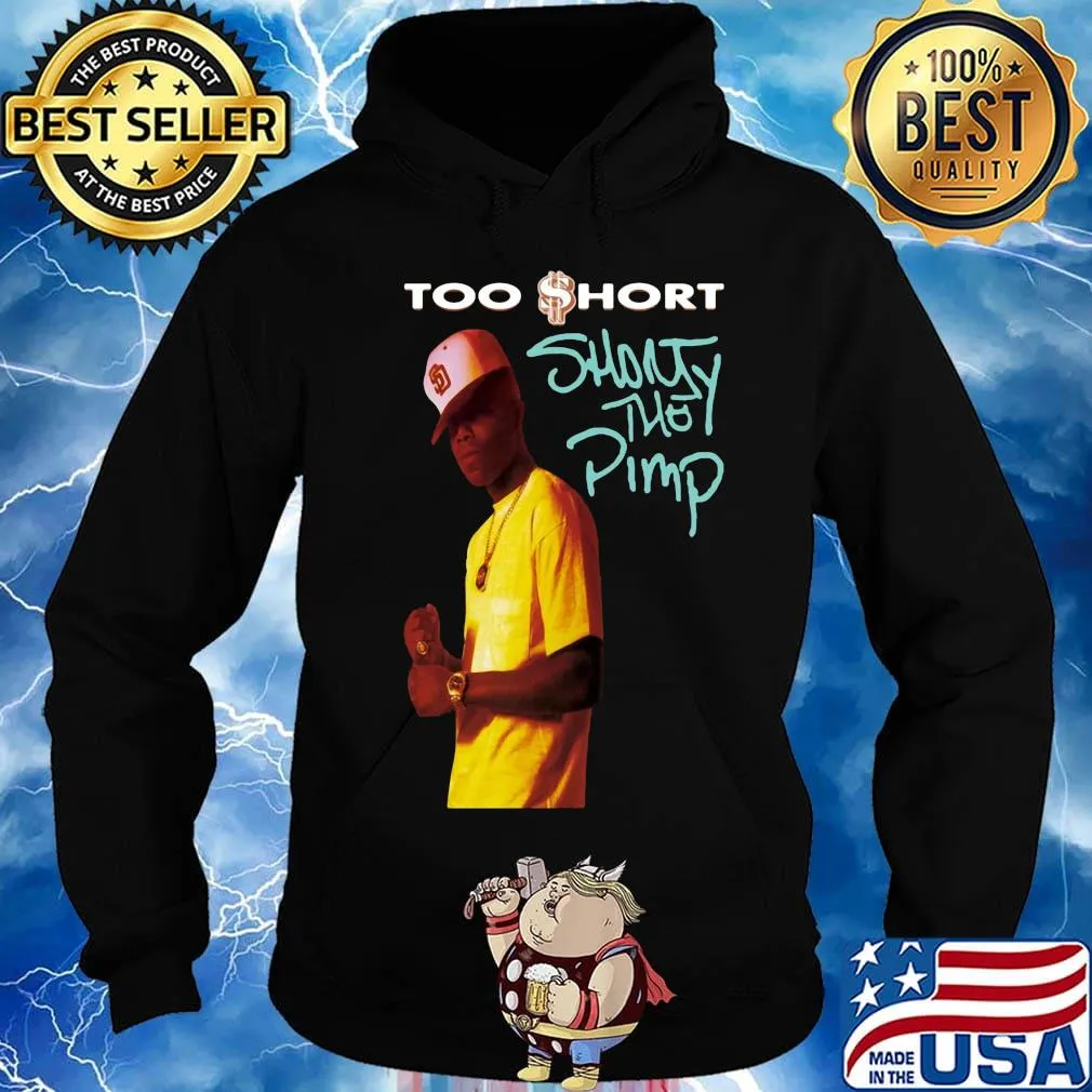 Too short shorty the pimp s Hoodie