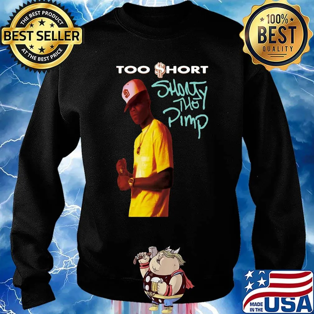 Too short shorty the pimp s Sweater