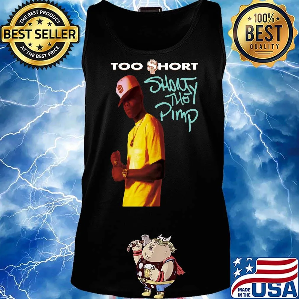 Too short shorty the pimp s Tank top