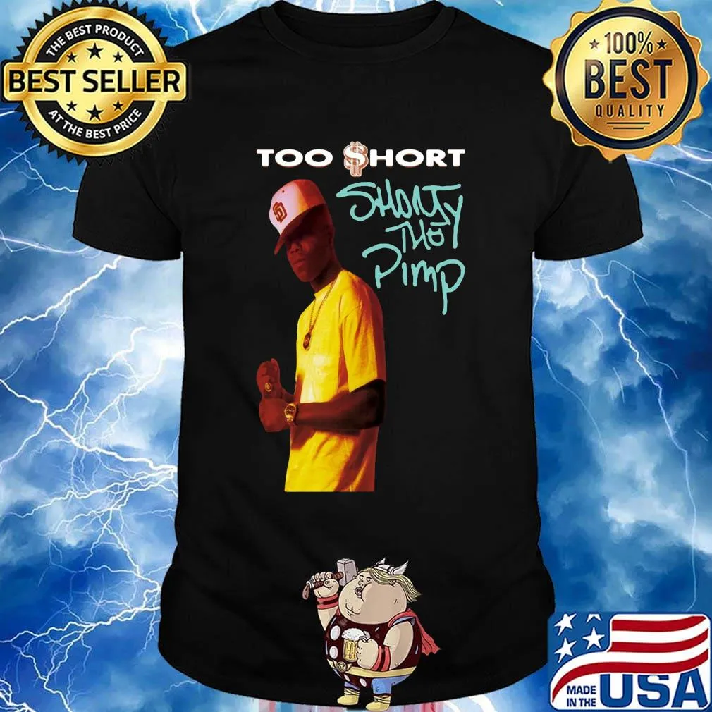Too short shorty the pimp shirt