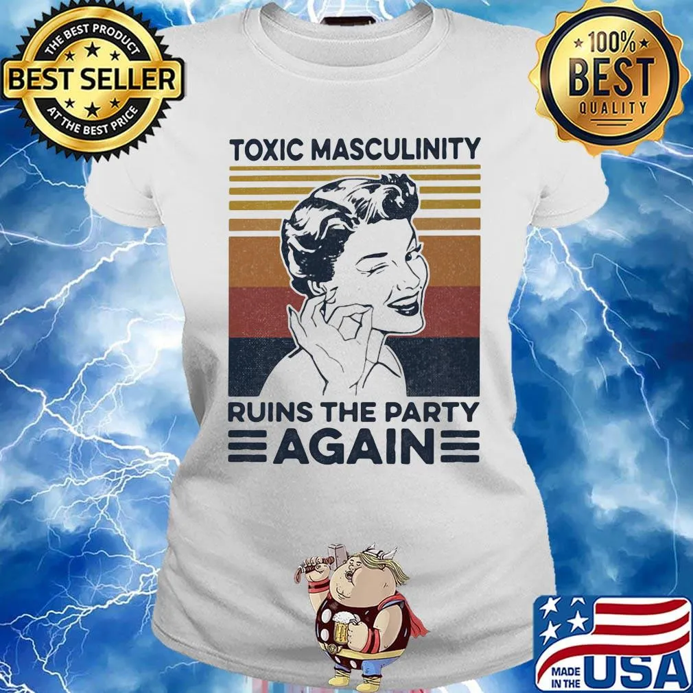 toxic masculinity ruins the party again vintage retro s Ladies tee