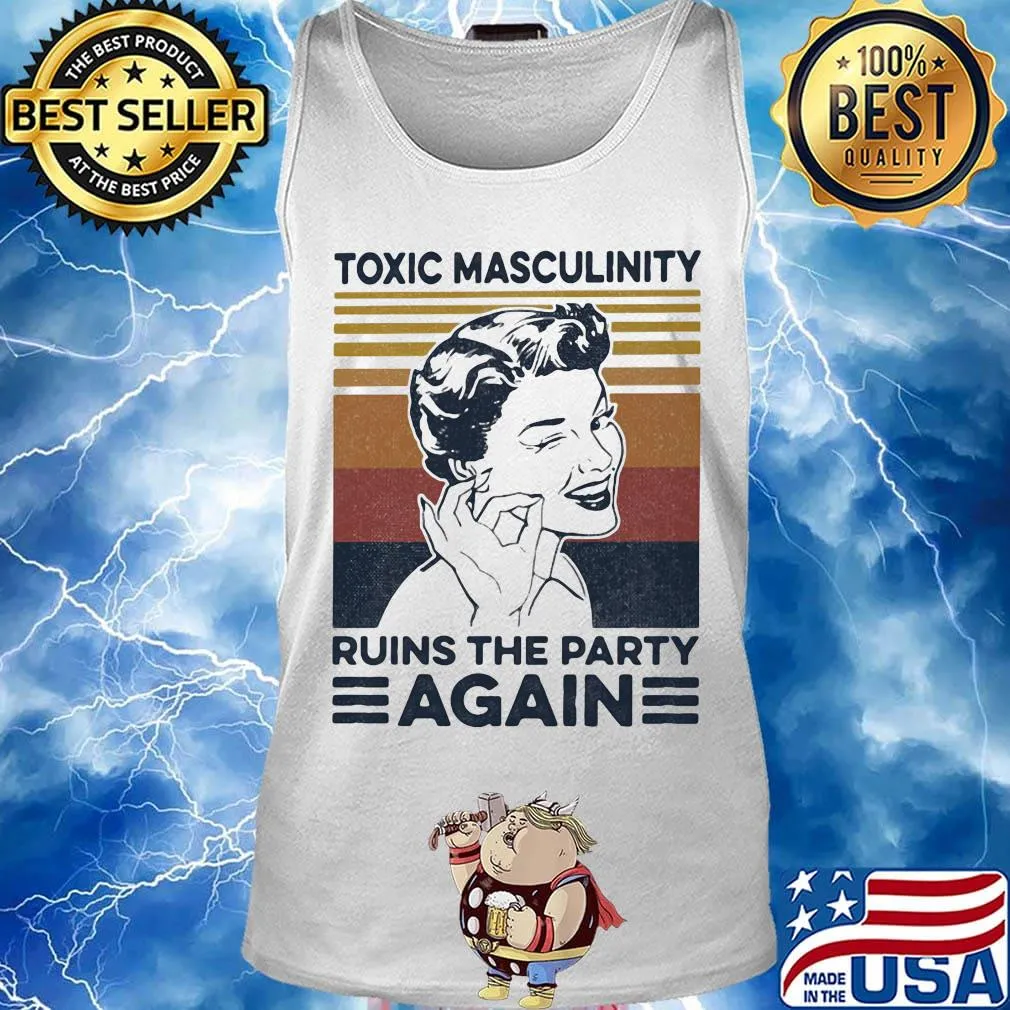 toxic masculinity ruins the party again vintage retro s Tank top