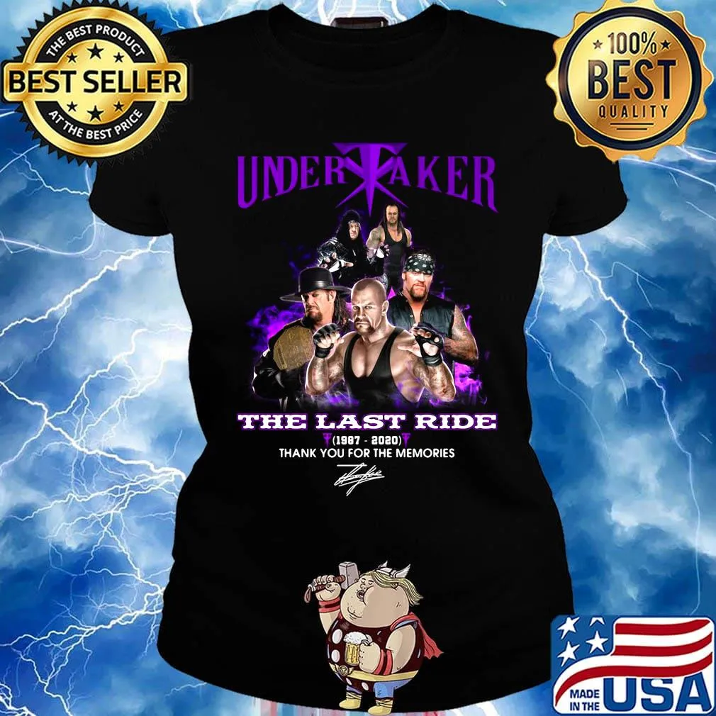 Undertaker the last ride 1987 2020 thank you for the memories signature s Ladies tee