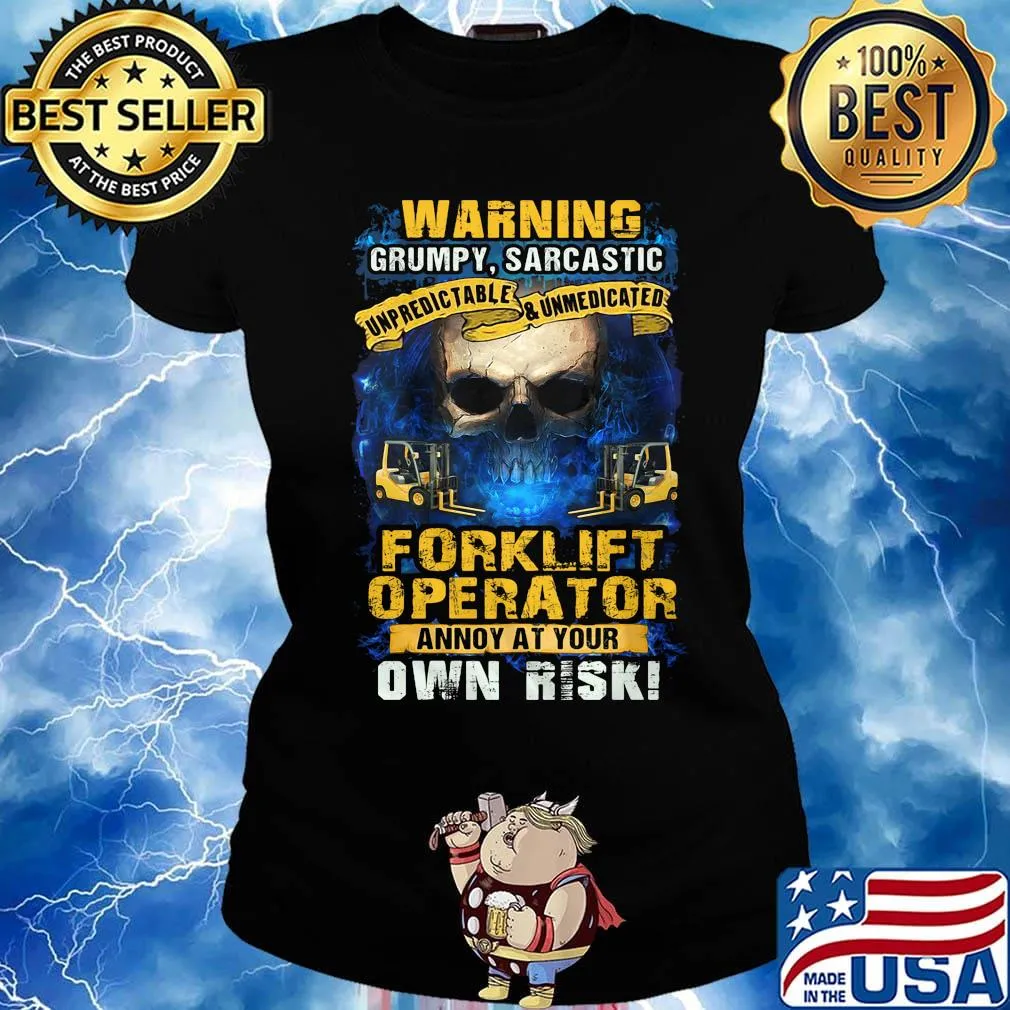 Warning grumpy sarcastic forklift operator annoyed at your own risk s Ladies tee