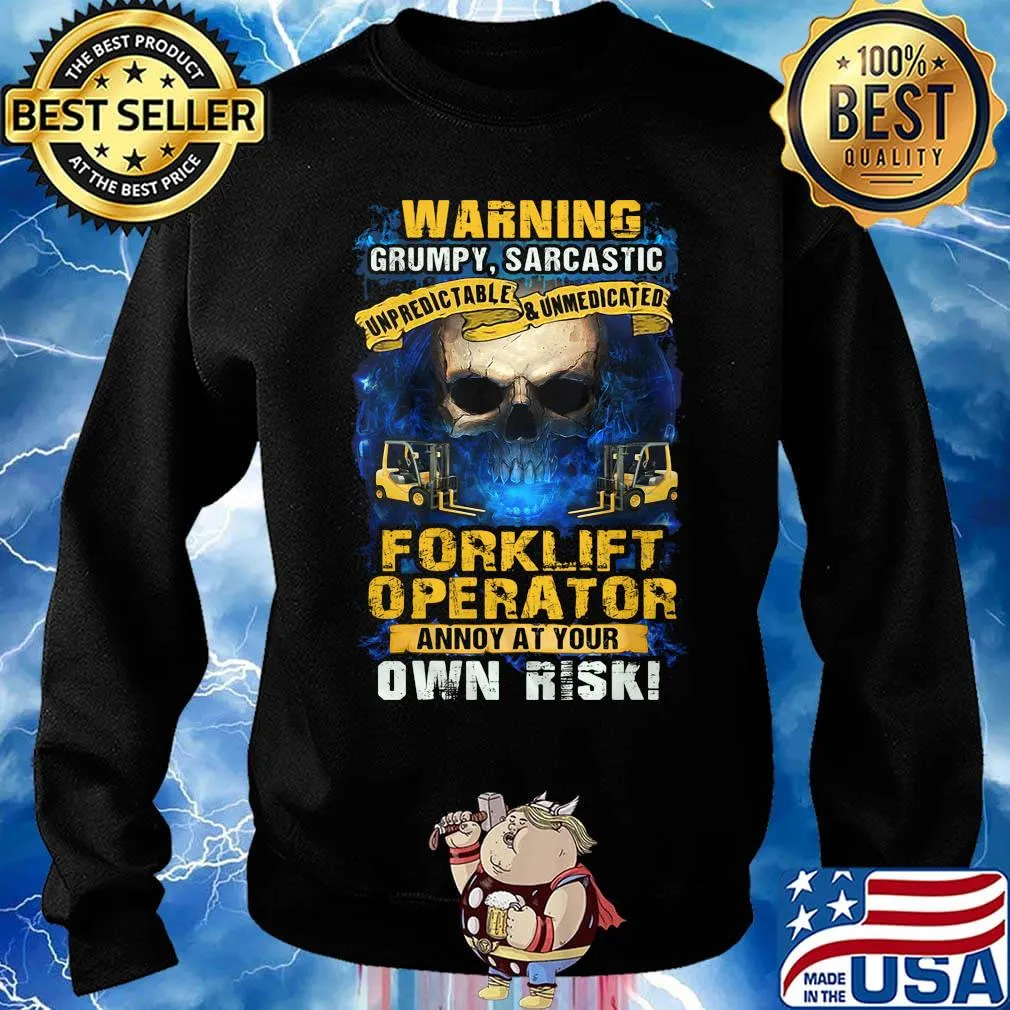 Warning grumpy sarcastic forklift operator annoyed at your own risk s Sweater