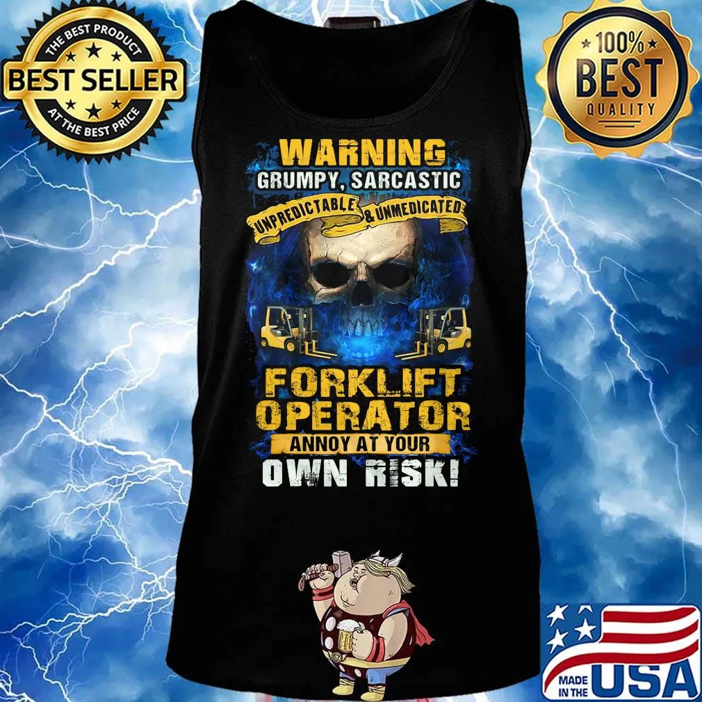 Warning grumpy sarcastic forklift operator annoyed at your own risk s Tank top