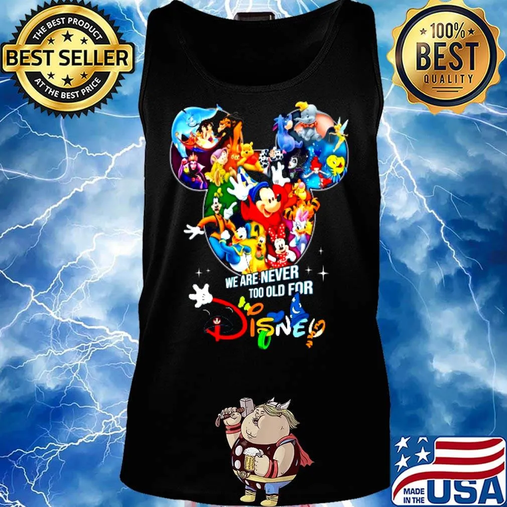 We are never too old for disney cartoon s Tank top
