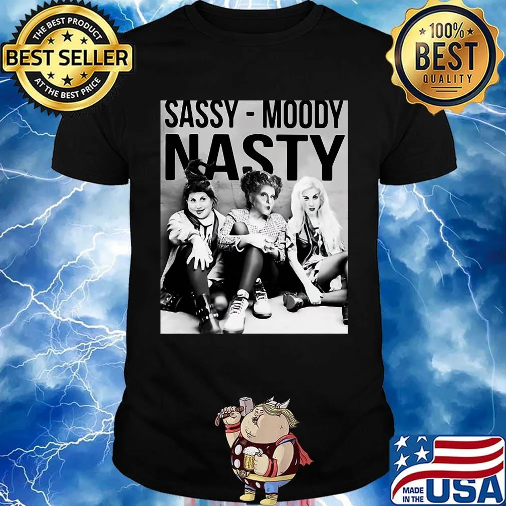 Witch sassy moody nasty hocus pocus shirt