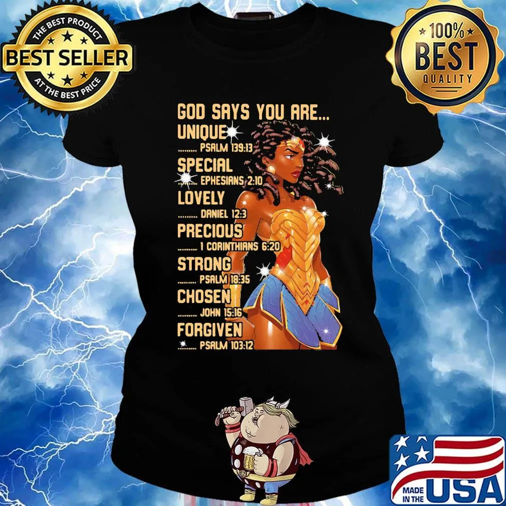 Wonder woman god says you are unique special lovely precious strong chosen forgiven s Ladies tee