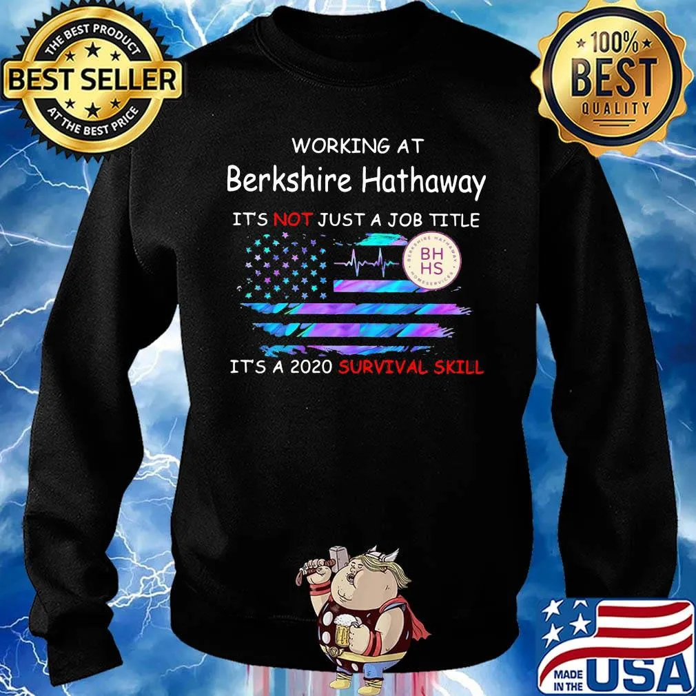 Working at berkshire hathaway it's not just a job title it's a 2020 survival skill american flag independence day s Sweater