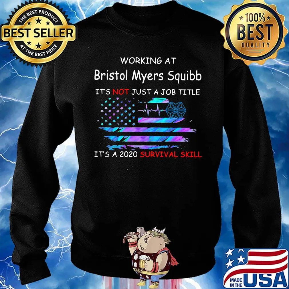 Working at bristol myers squibb it's not just a job title it's a 2020 survival skill american flag independence day s Sweater