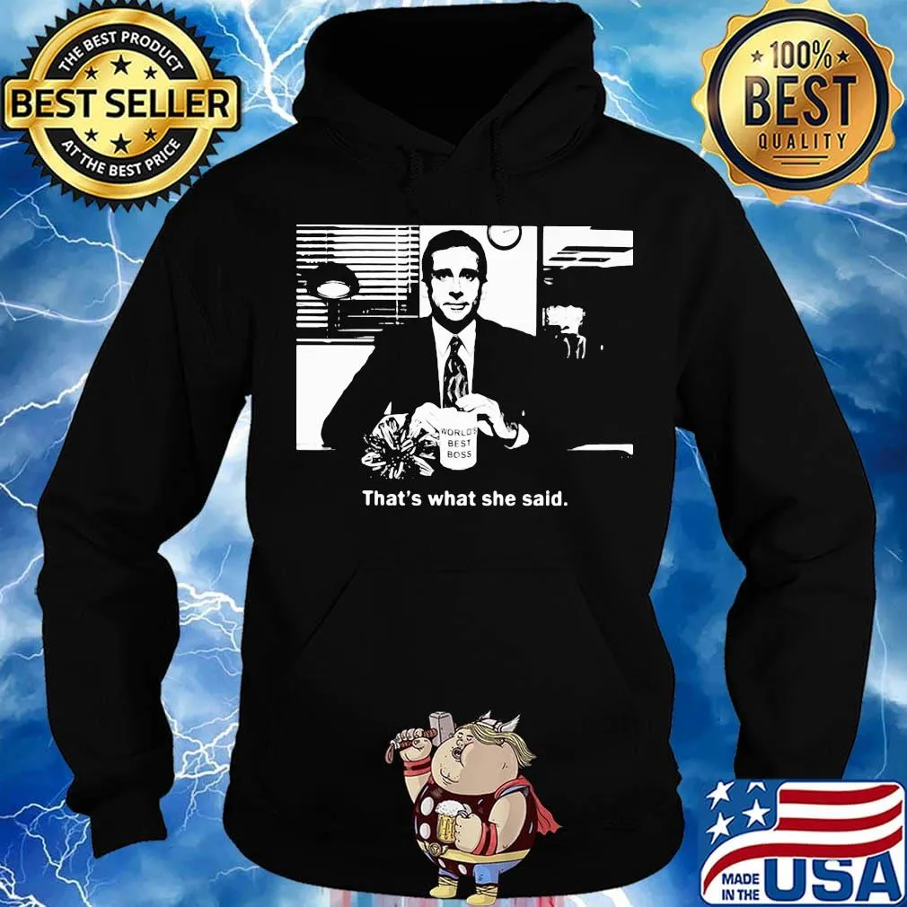 World's best boss That's what she said s Hoodie