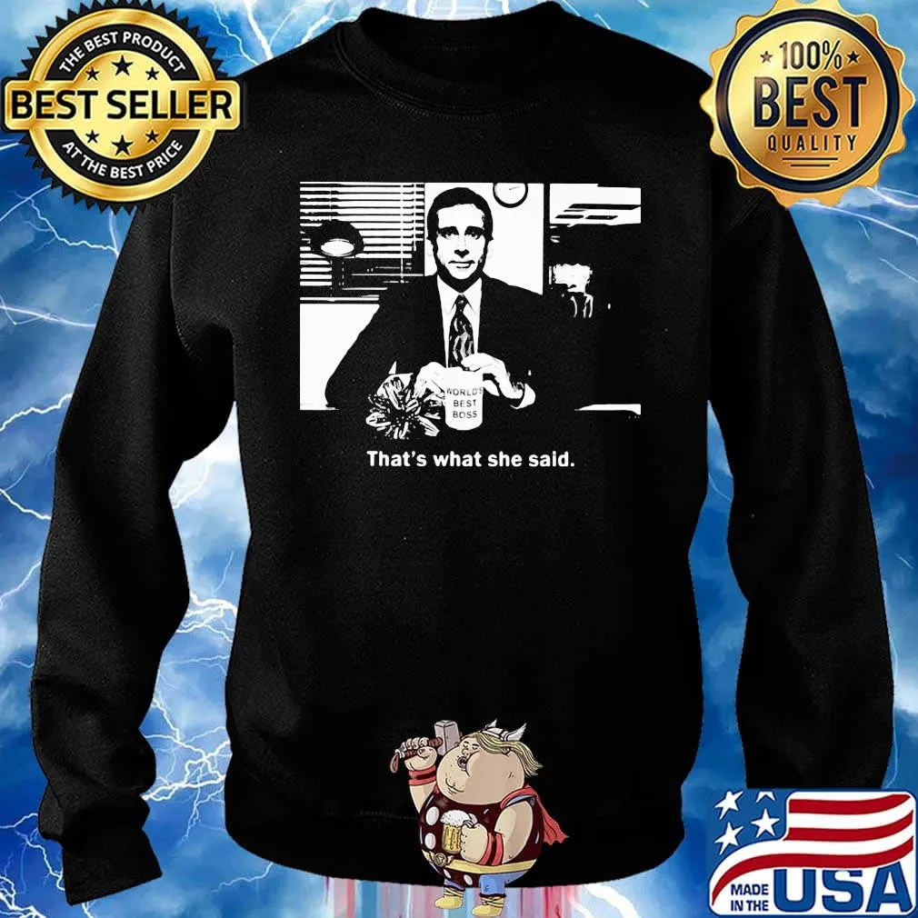 World's best boss That's what she said s Sweater