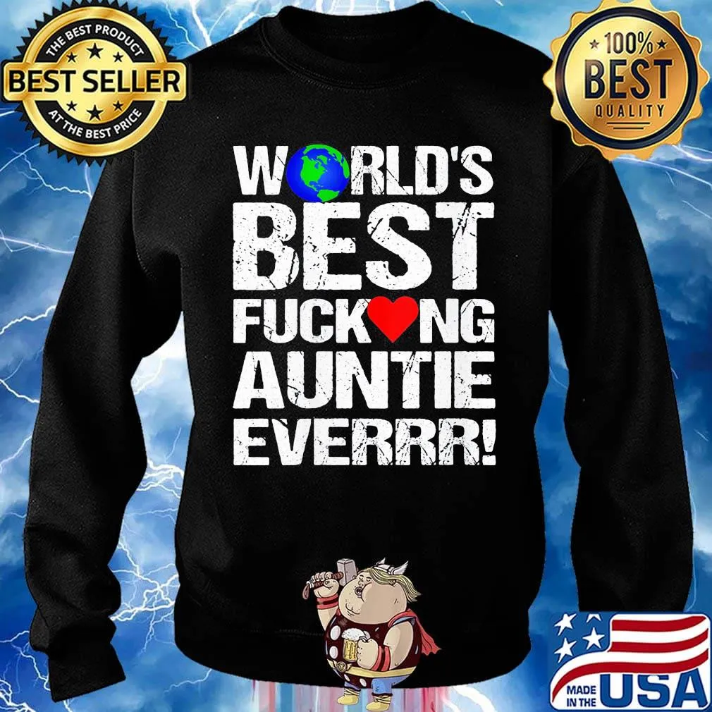 World's best fucking auntie ever heart s Sweater