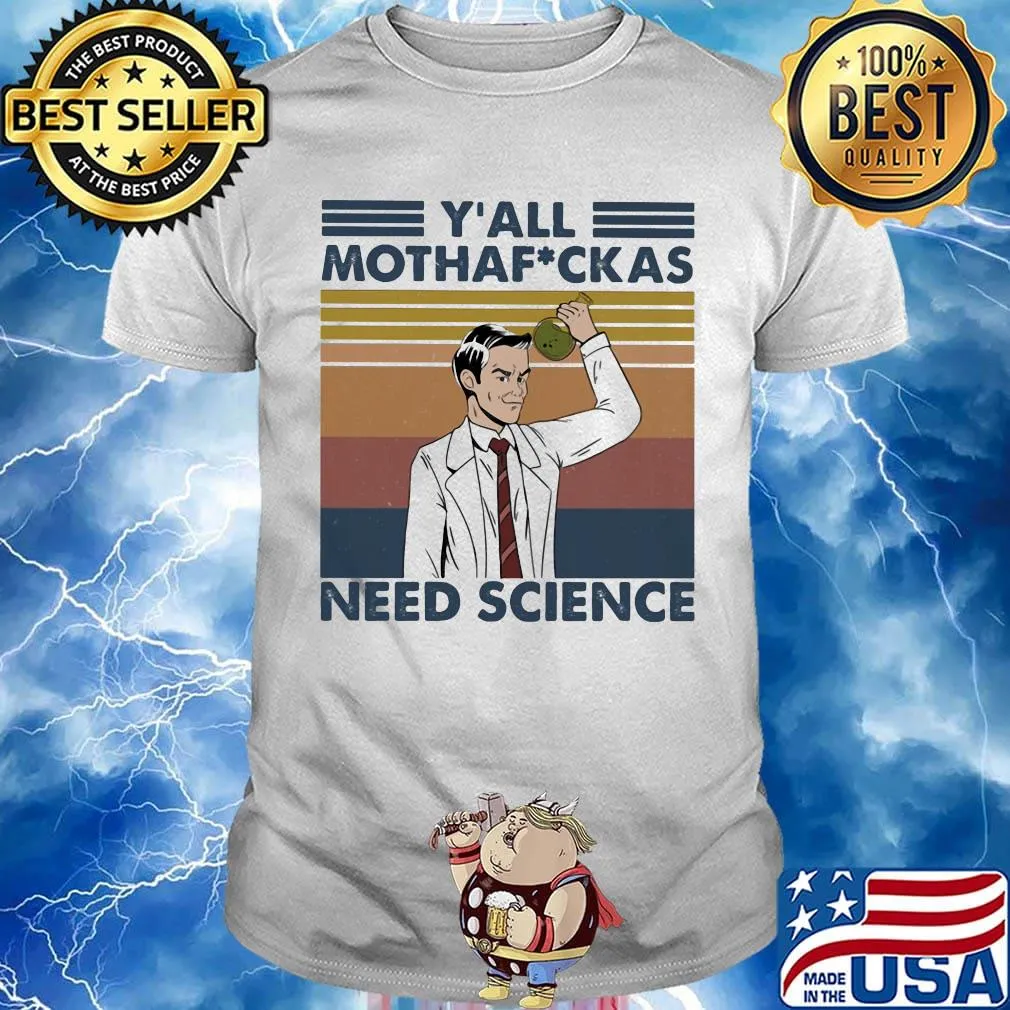 Y'all motha fuckas need science vintage retro shirt