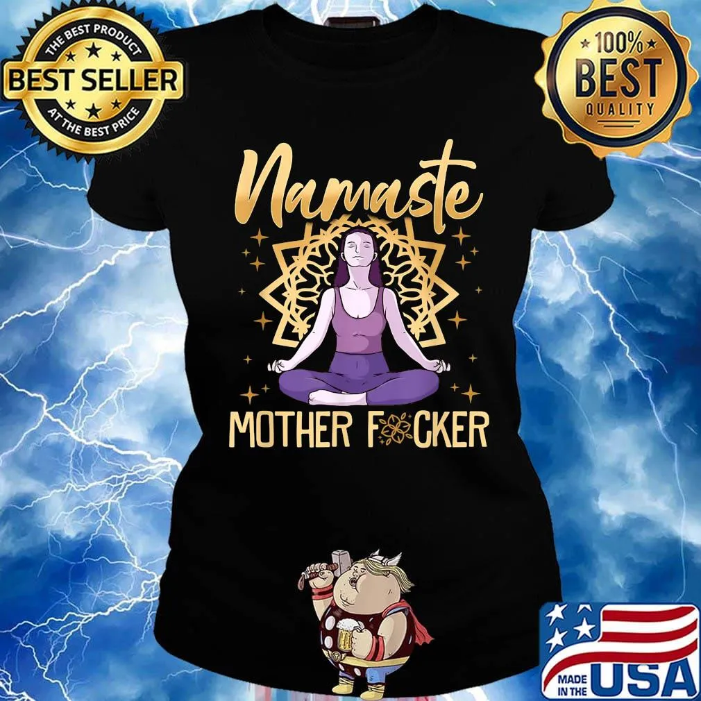 Yoga chill namaste mother fucker s Ladies tee