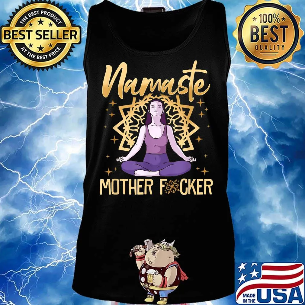 Yoga chill namaste mother fucker s Tank top