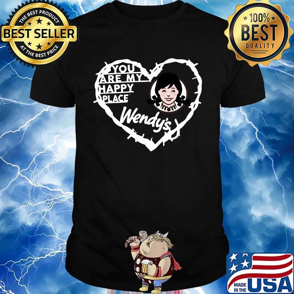 You are my happy place wendy's heart shirt