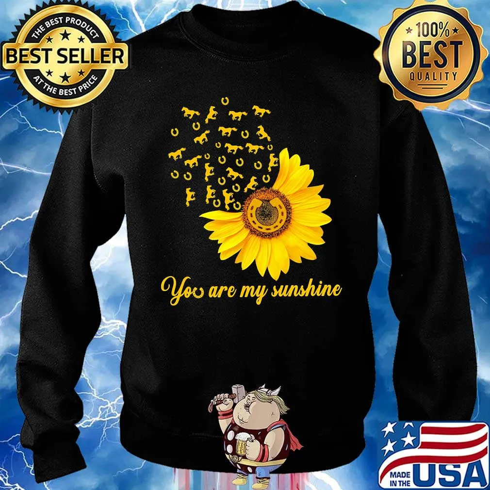 You are my sunshine sunflower horseshoe s Sweater
