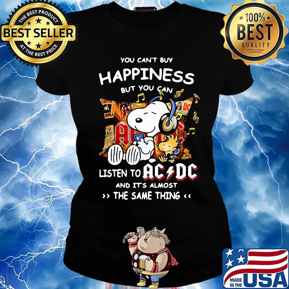 You can't buy happiness but you can listen to AC DC the same thing Snoopy s Ladies tee