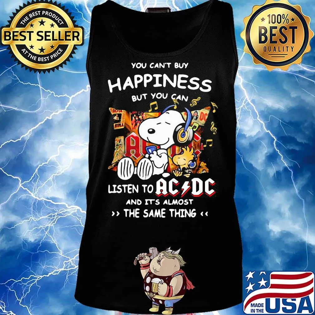 You can't buy happiness but you can listen to AC DC the same thing Snoopy s Tank top