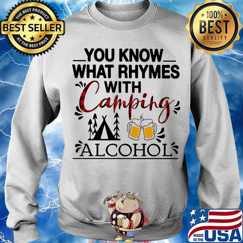 You know what rhymes with camping alcohol 2020 s Sweater