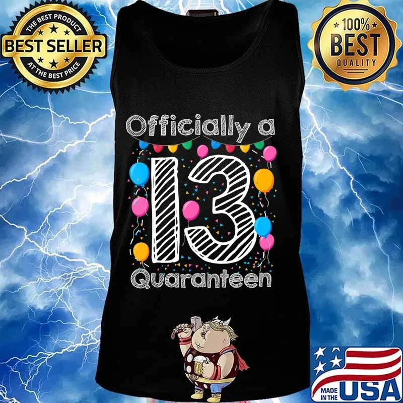 13th birthday officially a quaranteen teenager 13 years old T-Shirt Tank top