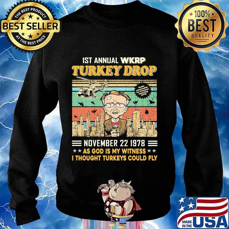 1st annual wkrp turkey drop november 22 1978 as god is my witness i thought turkeys could fly vintage retro black s Sweater