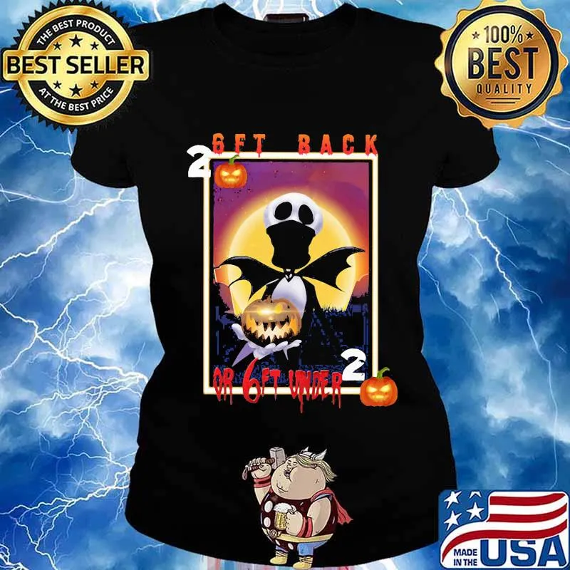 2020 Skull Witch 6Ft back or 6Ft under Halloween s Ladies tee