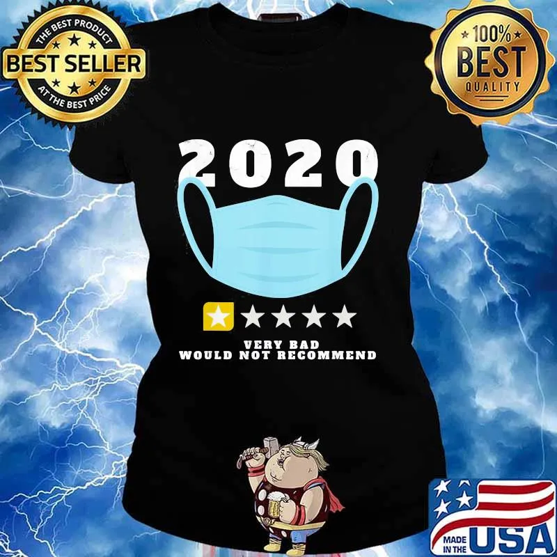 2020 Very Bad Would Not Recommend One Star Rating Mask Shirt Ladies tee