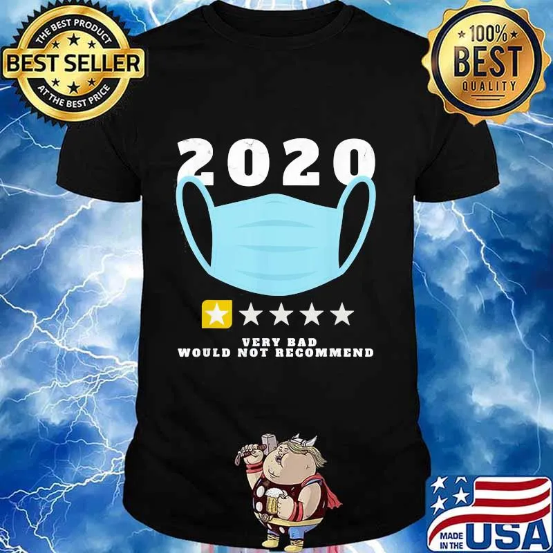 2020 Very Bad Would Not Recommend One Star Rating Mask Shirt