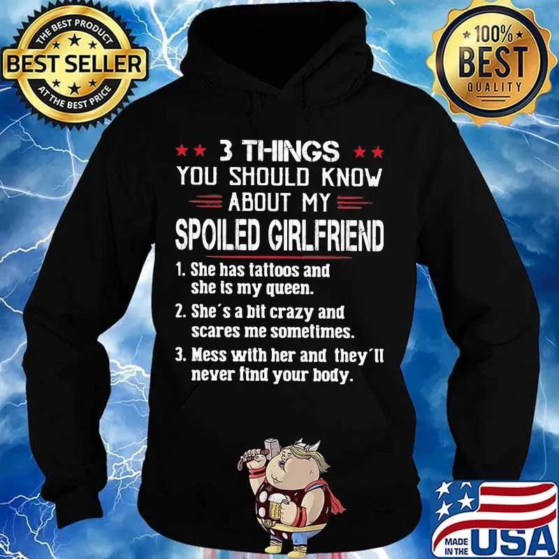 3 Things You Should Know About My Spoiled Girlfriend s Hoodie