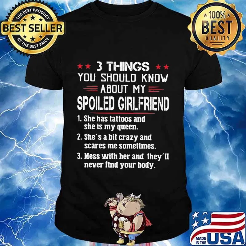 3 Things You Should Know About My Spoiled Girlfriend shirt