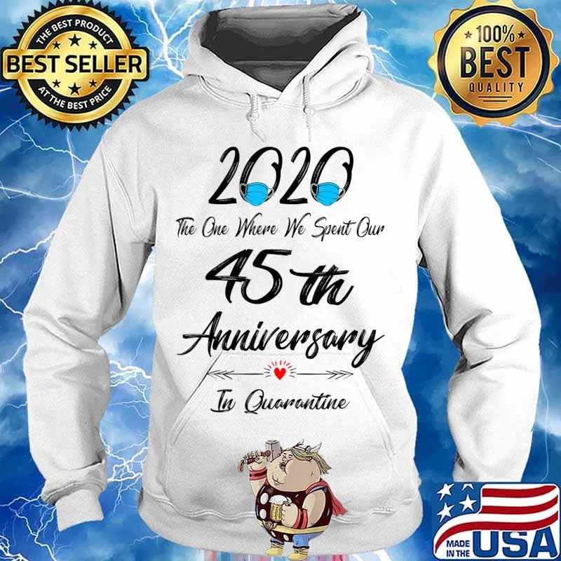 45th Wedding Anniversary Quarantined 2020 For Wife Husband T-Shirt Hoodie